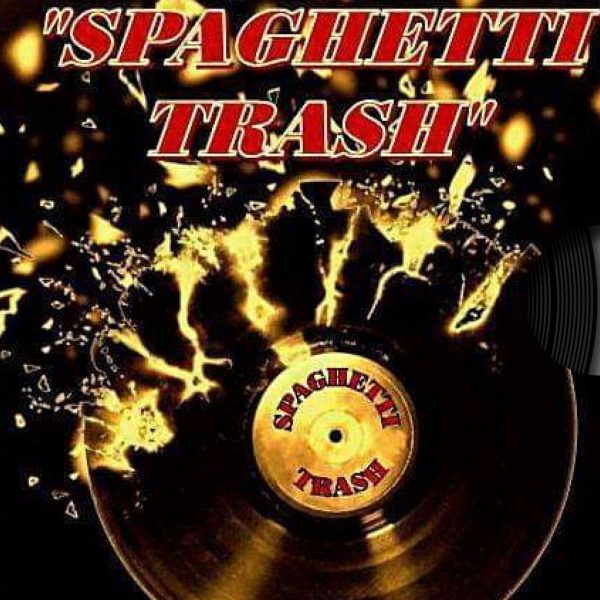 Spaghetti Trash - Tortonia Records