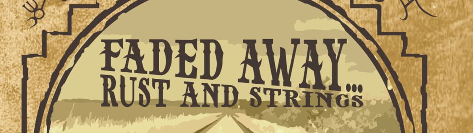 Faded Away… Rust and Strings – Corvus Black Hole – Underground Noises Records Faded Away... Rust and Strings - Corvus Black Hole - Underground Noises Records